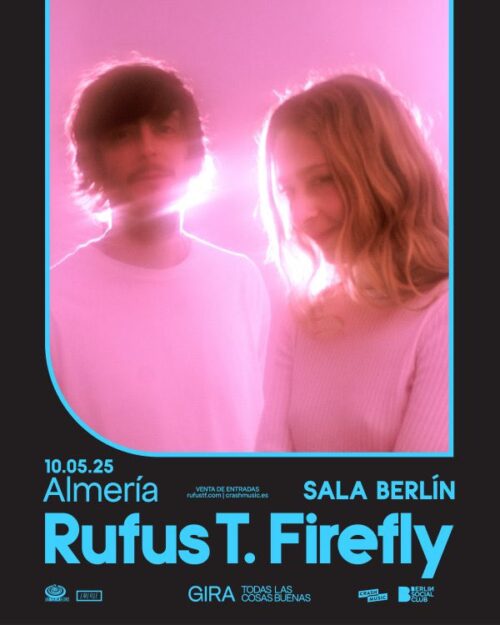 Cartel del concierto de Rufus T. Firefly en Almería, el 10 de mayo de 2025 en la Sala Berlín. Entradas disponibles en rufustet.com y crashmusic.es.